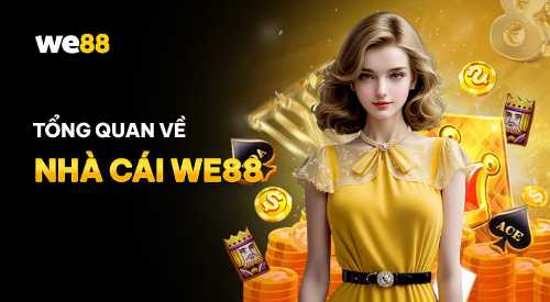 VIP club giới thiệu WE88 Việt Nam - Nhà cái uy tín với hàng ngàn game thể thao lớn