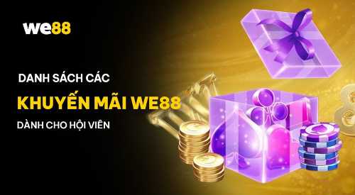 Ưu đãi hấp dẫn dành cho người chơi tại WE88 Việt Nam